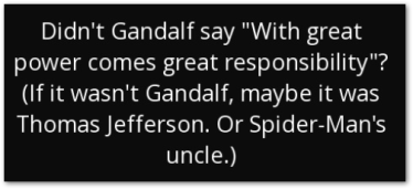 2018-03-03 22_27_45-Tom Angleberger quote_ Didn't Gandalf say _With great power comes great responsi